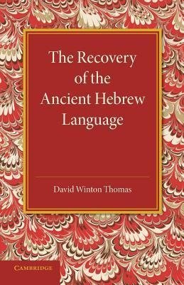 The Recovery of the Ancient Hebrew Language