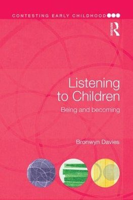 Listening to Children: Being and becoming