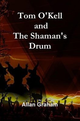 Tom O'Kell and The Shaman's Drum