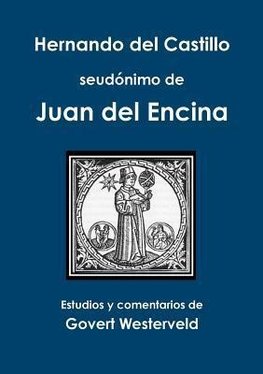 Hernando del Castillo seudónimo de Juan del Encina