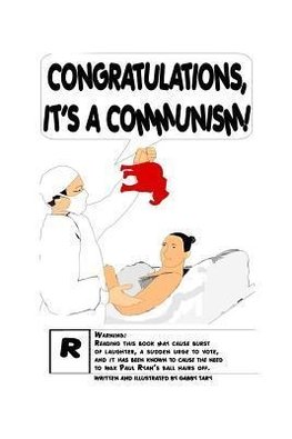 CONGRATULATIONS, IT'S A COMMUNISM!