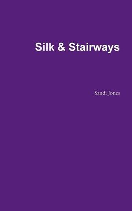 Silk & Stairways