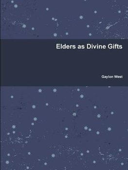 Elders as Divine Gifts