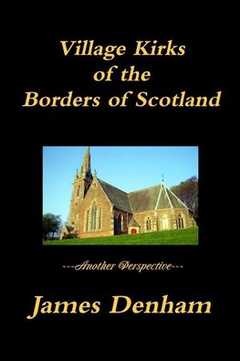 Village Kirks of the Borders of Scotland