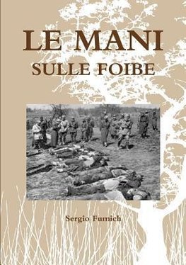 Le mani sulle foibe