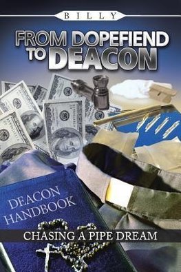 From Dopefiend to Deacon