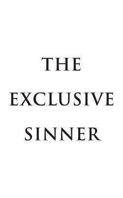 The Exclusive Sinner