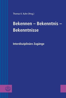 Bekennen - Bekenntnis - Bekenntnisse