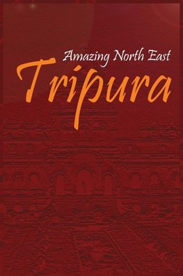 Amazing North East - Tripura