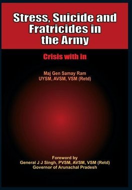 Ram, M: Stress, Suicides and Fratricides in the Army