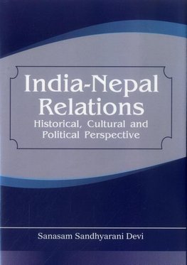 INDIA NEPAL RELATIONS : HISTORICAL CULT