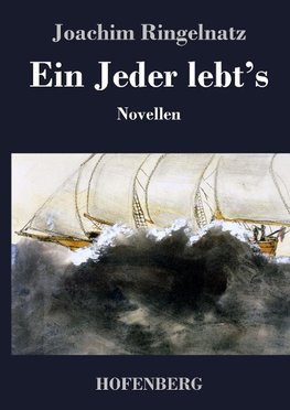 Ein Jeder lebt's