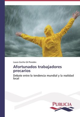 Afortunados trabajadores precarios