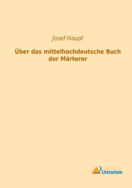 Über das mittelhochdeutsche Buch der Märterer