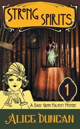 Strong Spirits (a Daisy Gumm Majesty Mystery, Book 1)