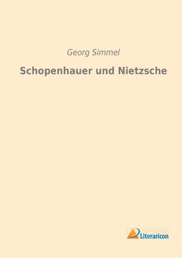 Schopenhauer und Nietzsche