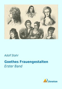 Goethes Frauengestalten