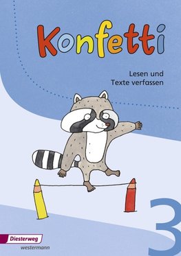 Konfetti 3. Arbeitsheft Lesen und Texte verfassen