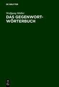 Das Gegenwort-Wörterbuch