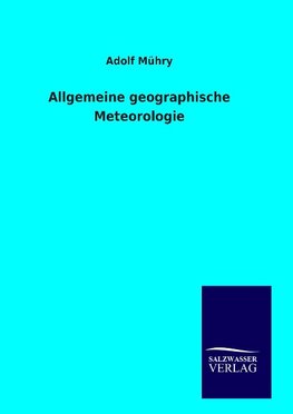 Allgemeine geographische Meteorologie