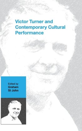 Victor Turner and Contemporary Cultural Performance