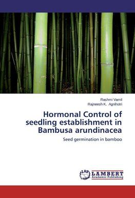 Hormonal Control of seedling establishment in Bambusa arundinacea