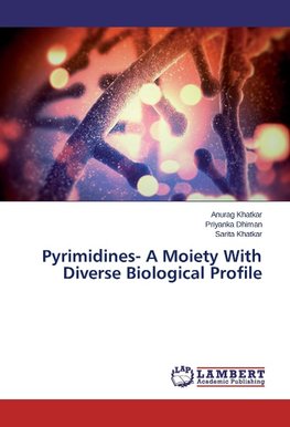 Pyrimidines- A Moiety With Diverse Biological Profile