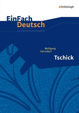 Tschick. EinFach Deutsch Unterrichtsmodelle