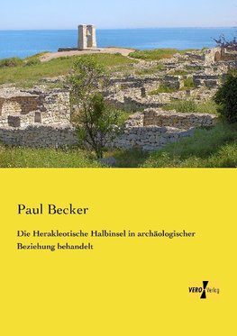 Die Herakleotische Halbinsel in archäologischer Beziehung behandelt