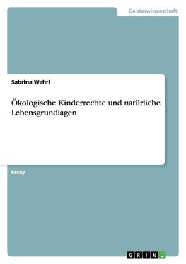 Ökologische Kinderrechte und natürliche Lebensgrundlagen