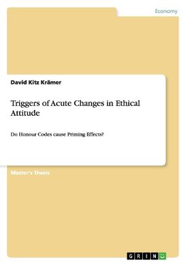 Triggers of Acute Changes in Ethical Attitude