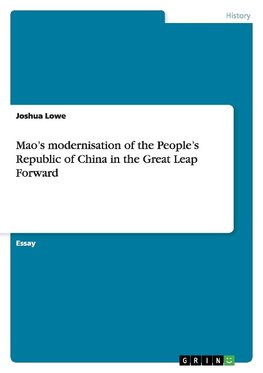 Mao's modernisation of the People's Republic of China in the Great Leap Forward