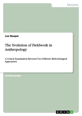 The Evolution of Fieldwork in Anthropology