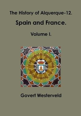 The History of Alquerque-12. Spain and France. Volume I.