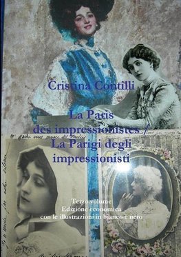 La Paris des impressionistes / La Parigi degli impressionisti Terzo volume Edizione economica con le illustrazioni in bianco e nero