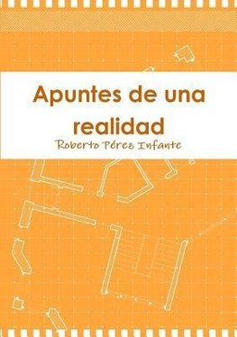 Apuntes de Una Realidad