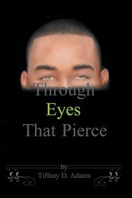 Through Eyes That Pierce