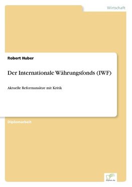 Der Internationale Währungsfonds (IWF)