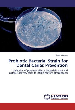 Probiotic Bacterial Strain for Dental Caries Prevention