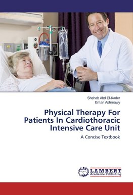 Physical Therapy For Patients In Cardiothoracic Intensive Care Unit