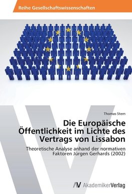 Die Europäische Öffentlichkeit im Lichte des Vertrags von Lissabon