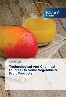 Technological And Chemical Studies On Some Vegetable & Fruit Products