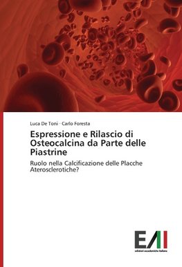 Espressione e Rilascio di Osteocalcina da Parte delle Piastrine