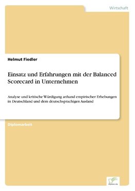 Einsatz und Erfahrungen mit der Balanced Scorecard in Unternehmen