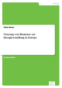 Nutzung von Biomasse zur Energiewandlung in Europa