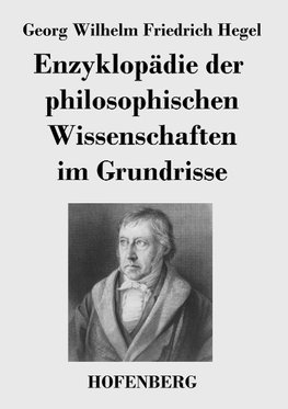 Enzyklopädie der philosophischen Wissenschaften im Grundrisse