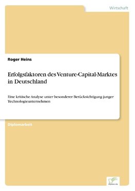 Erfolgsfaktoren des Venture-Capital-Marktes in Deutschland