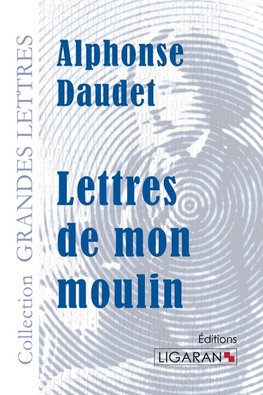 Lettres de mon moulin (grands caractères)