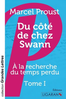 Du côté de chez Swann (grands caractères)