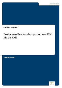 Business-to-Business-Integration von EDI hin zu XML